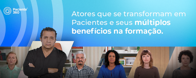 Atores e pacientes padronizados no ensino medico.