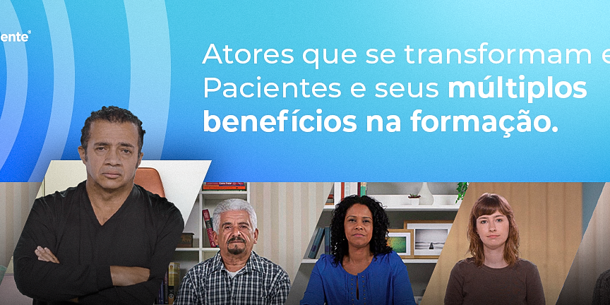 Atores e pacientes padronizados no ensino medico.